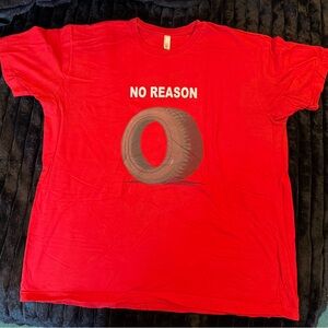 red graphic tee.  the movie "Rubber,"  "No Reason" (2xl) runs like an XL
